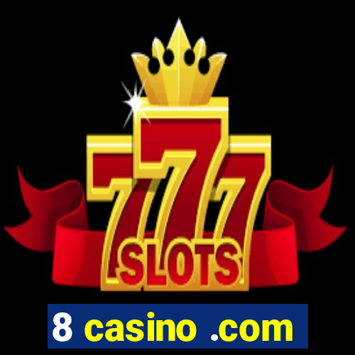 8 casino .com